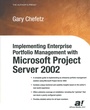 Cover: Implementing Enterprise Portfolio Management with Microsoft Project Server 2002 - APress
