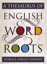 Abbildung von: A Thesaurus of English Word Roots - Rowman & Littlefield Publishers