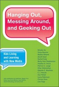 Enlarge image Cover: Hanging Out, Messing Around, and Geeking Out - MIT Press