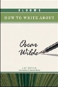 Cover: Bloom's How to Write About Oscar Wilde - Chelsea House Publishers