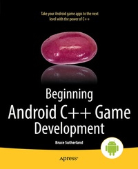 Enlarge image Cover: Beginning Android C++ Game Development - APress