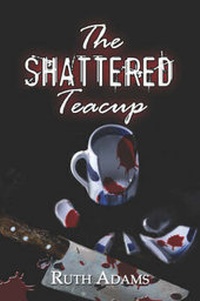 Enlarge image Cover: The Shattered Teacup - Publish America