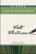 Cover: Bloom's How to Write About Walt Whitman - Chelsea House Publishers