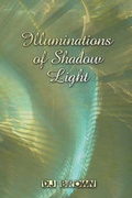 Cover: Illuminations of Shadows Light - Publish America