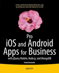 Abbildung von: Pro iOS and Android Apps for Business - Apress