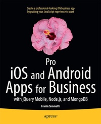 Abbildung von: Pro iOS and Android Apps for Business - Apress