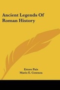 Cover: Ancient Legends Of Roman History - Kessinger Publishing