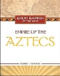 Cover: Empire of the Aztecs - Chelsea House Publishers