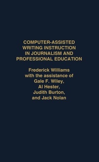 Bild: Computer Assisted Writing Instruction in Journalism and Professional Education - Praeger Publishers Inc