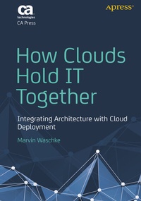 Abbildung von: How Clouds Hold IT Together - Apress