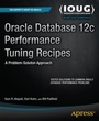 Cover: Oracle Database 12c Performance Tuning Recipes - APress