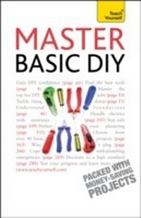 Abbildung von: Master Basic DIY: Teach Yourself - Teach Yourself Books