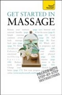Abbildung von: Get Started In Massage - Teach Yourself Books