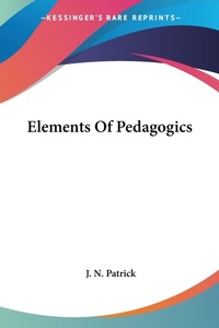 Abbildung von: Elements Of Pedagogics - Kessinger Publishing