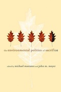 Cover: The Environmental Politics of Sacrifice - MIT Press