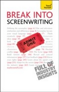 Abbildung von: Break Into Screenwriting - Teach Yourself Books