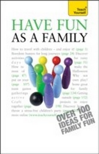Enlarge image Cover: Have Fun as a Family: Teach Yourself - Teach Yourself Books