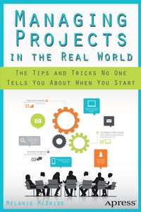 Bild vergrößern Bild: Managing Projects in the Real World - APress