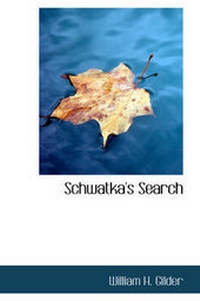 Abbildung von: Schwatka's Search - BiblioLife