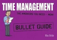 Abbildung von: Time Management: Bullet Guides - John Murray Learning