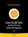 Cover: Learn Xcode Tools for Mac OS X and iPhone Development - APress