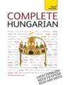 Cover: Complete Hungarian Beginner to Intermediate Book and Audio Course - Teach Yourself Books