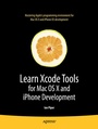 Cover: Learn Xcode Tools for Mac OS X and iPhone Development - APress