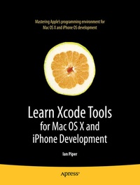 Enlarge image Cover: Learn Xcode Tools for Mac OS X and iPhone Development - APress