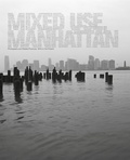 Cover: Mixed Use, Manhattan - MIT Press