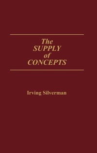 Abbildung von: The Supply of Concepts - Praeger Publishers Inc