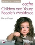 Cover: CACHE Level 2 Children & Young People's Workforce - Hodder Education