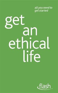 Enlarge image Cover: Get an Ethical Life: Flash - John Murray Learning