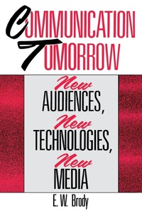 Enlarge image Cover: Communication Tomorrow - Praeger Publishers Inc