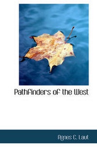 Abbildung von: Pathfinders of the West - BiblioLife