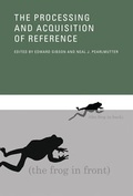 Cover: The Processing and Acquisition of Reference - Bradford Books
