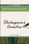 Cover: BLOOM'S HOW to WRITE ABOUT SHAKESPEARE'S COMEDIES - Chelsea House Publishers