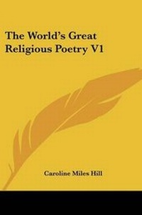 Abbildung von: The World's Great Religious Poetry V1 - Kessinger Publishing