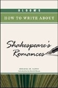 Cover: BLOOM'S HOW to WRITE ABOUT SHAKESPEARE'S ROMANCES - Chelsea House Publishers