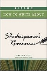 Enlarge image Cover: BLOOM'S HOW to WRITE ABOUT SHAKESPEARE'S ROMANCES - Chelsea House Publishers