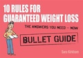 Cover: 10 Rules for Guaranteed Weight Loss: Bullet Guides - John Murray Learning
