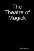 Cover: The Theatre of Magick - Lulu.com