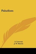 Cover: Paludism - Kessinger Publishing