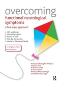 Cover: Overcoming Functional Neurological Symptoms: A Five Areas Approach - Routledge