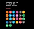 Cover: Helvetica and the New York City Subway System - MIT Press