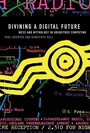 Cover: Divining a Digital Future - MIT Press