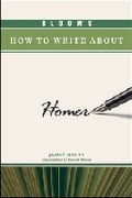 Cover: BLOOM'S HOW to WRITE ABOUT HOMER - Chelsea House Publishers