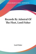 Bild: Records By Admiral Of The Fleet, Lord Fisher - Kessinger Publishing
