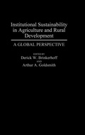 Cover: Institutional Sustainability in Agriculture and Rural Development - Praeger Publishers Inc