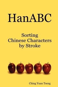 Abbildung von: HanABC: Sorting Chinese Characters by Stroke - Lulu.com