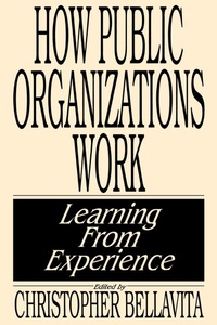 Enlarge image Cover: How Public Organizations Work - Praeger Publishers Inc
